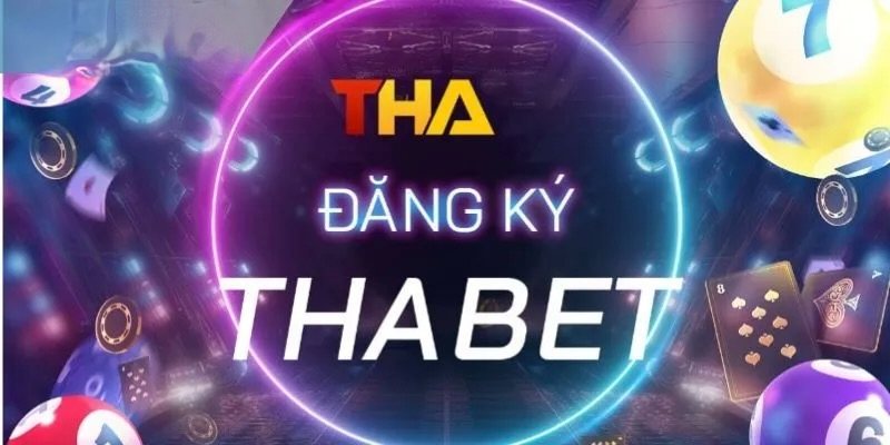 Những lý do nên đăng ký Thabet ngay hôm nay 