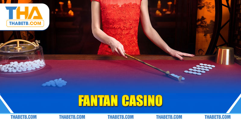 Fantan casino