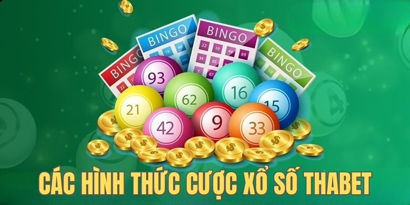 Có 4 loại hình cược đặc sắc tại xổ số Thabet